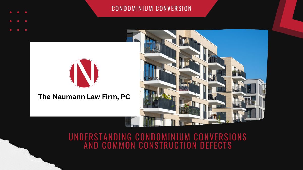 Understanding Condominium Conversions and Common Construction Defects ...